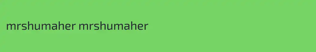 mrshumaher mrshumaher